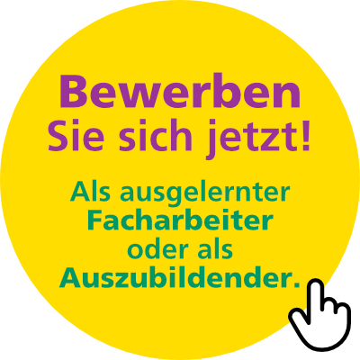Bewerben Sie sich jetzt! Als ausgelernter Facharbeiter oder als Auszubildender